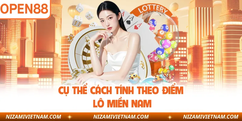 Cụ thể cách tính theo điểm lô miền Nam