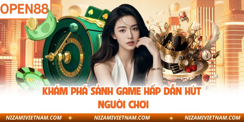 Khám phá sảnh game hấp dẫn hút người chơi